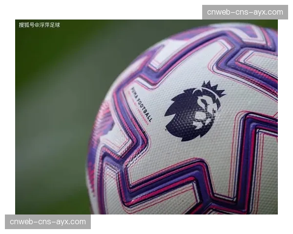 深度报道:英超“可持续发展”新规对中小俱乐部转会策略的深远影响 深度报道:英超“可持续发展”新规对中小俱乐部转会策略的深远影响